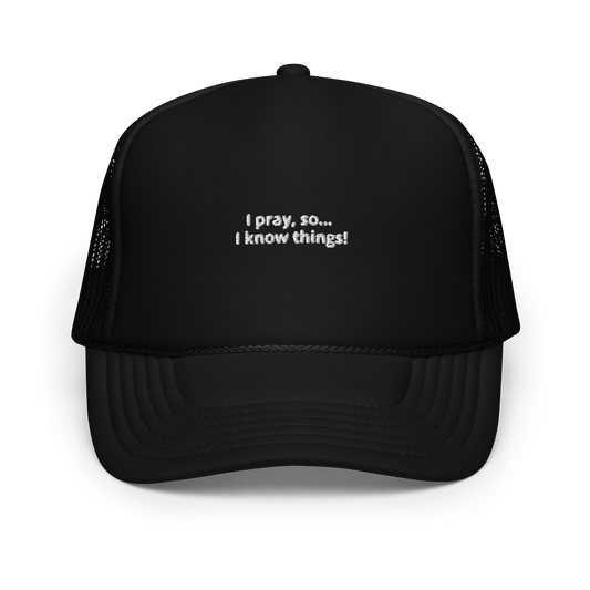 I Pray Foam trucker hat