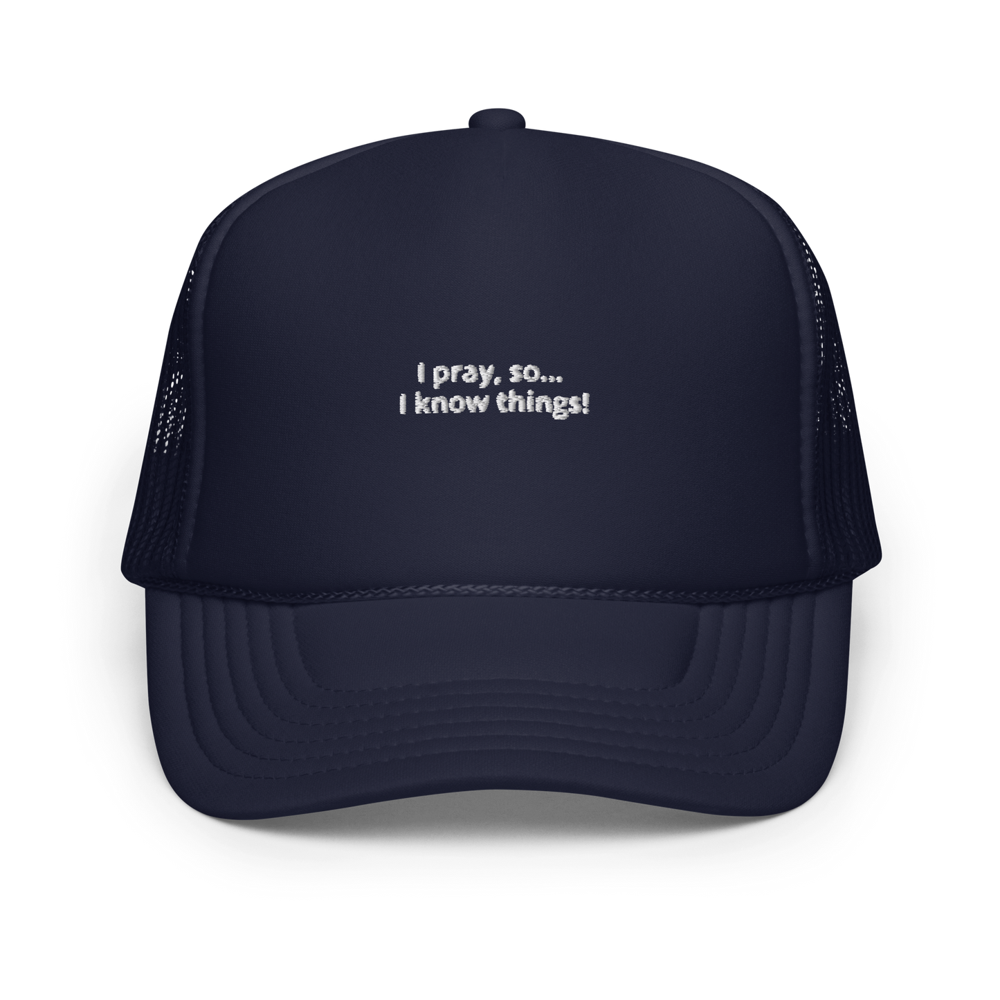 I Pray Foam trucker hat