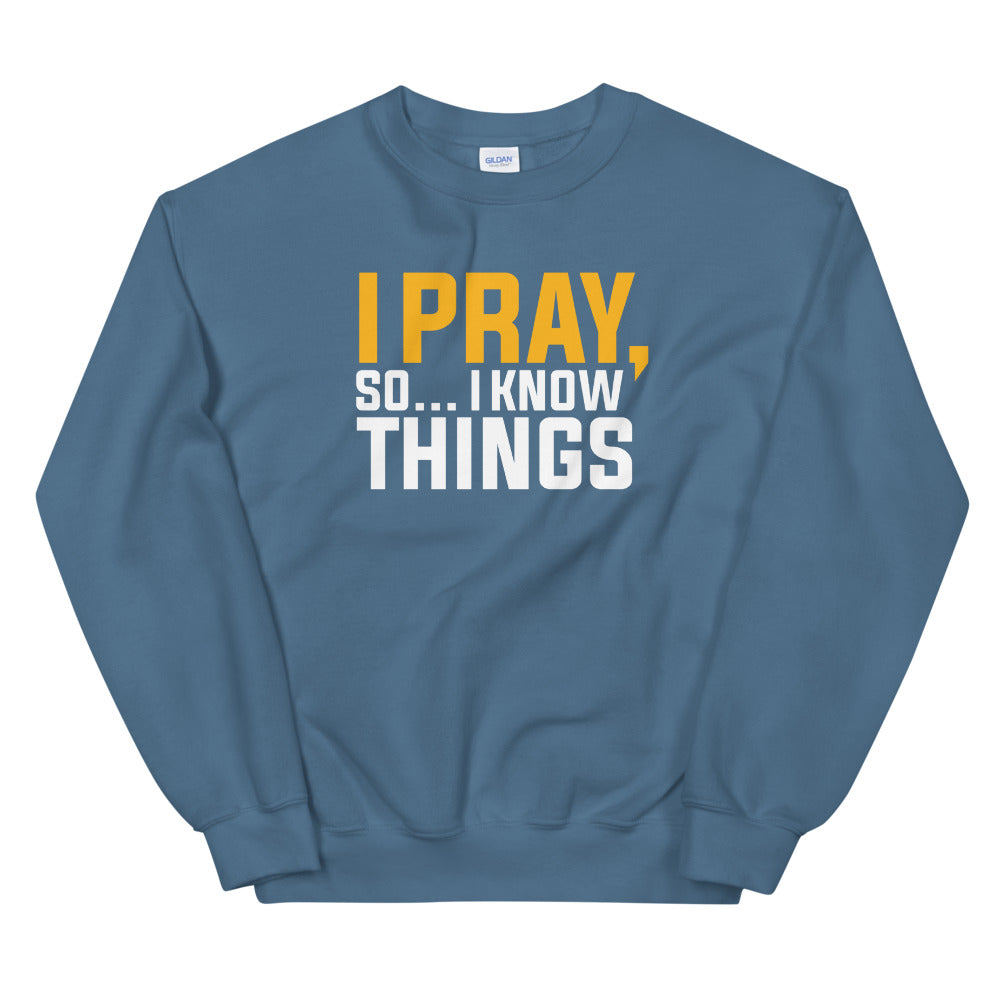 I Pray Limited EditionSweatshirt