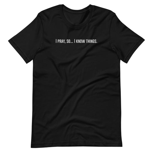 I Pray t-shirt